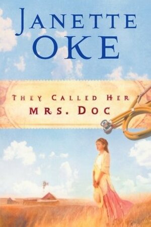 They Called Her Mrs. Doc by Janette Oke