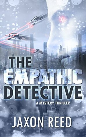 The Empathic Detective by Jaxon Reed