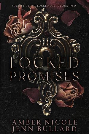 Locked Promises by Amber Nicole, Jenn Bullard