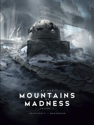 At the Mountains of Madness (Illustrated, Vol. 2) by H.P. Lovecraft
