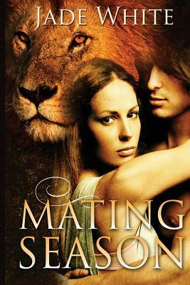 Mating Season by Jade White