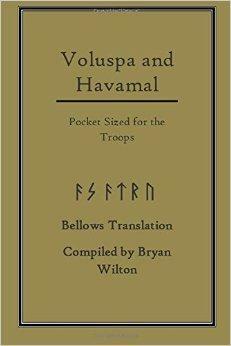 Voluspa and Havamal Pocket Sized for the Troops by Bryan D. Wilton, Henry Adams Bellows