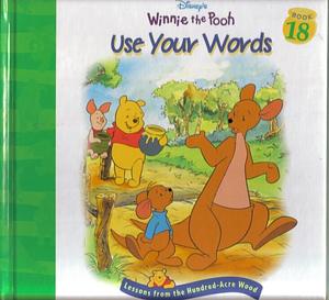 Disney's Winnie the Pooh: Use your words by Sheryl Berk