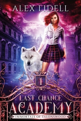 Last Chance Academy by Alex Lidell