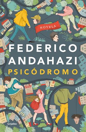 Psicódromo by Federico Andahazi