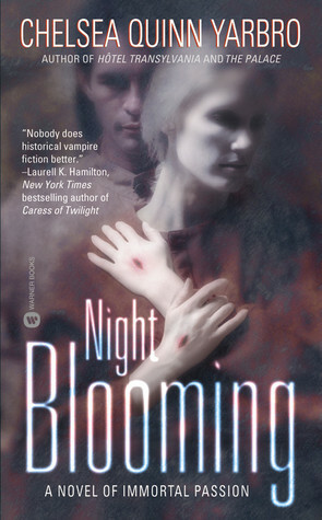 Night Blooming by Chelsea Quinn Yarbro