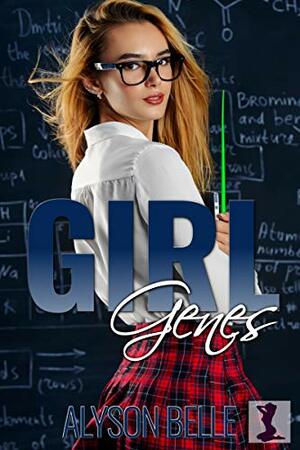 Girl Genes by Alyson Belle