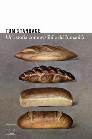 Una storia commestibile dell'umanità by Tom Standage