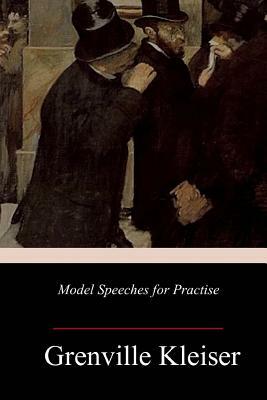 Model Speeches for Practise by Grenville Kleiser