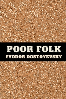 Poor Folk by Fyodor Dostoevsky