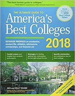 The Ultimate Guide to America's Best Colleges 2018 by Gen Tanabe, Kelly Tanabe