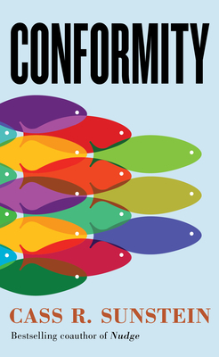 Conformity: The Power of Social Influences by Cass R. Sunstein