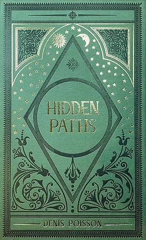 Hidden Paths: A Foolish Fish's Guide to Magic by Denis Poisson