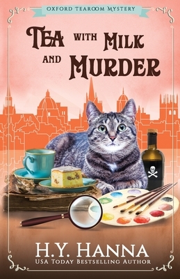 Tea With Milk and Murder: The Oxford Tearoom Mysteries - Book 2 by H. y. Hanna