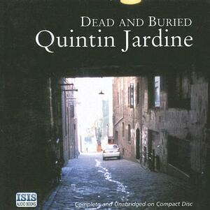 Dead and Buried by Quintin Jardine