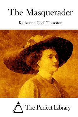 The Masquerader by Katherine Cecil Thurston