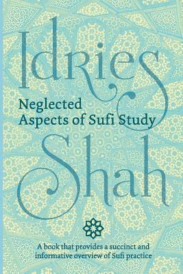 Neglected Aspects of Sufi Study (Pocket Edition) by Idries Shah