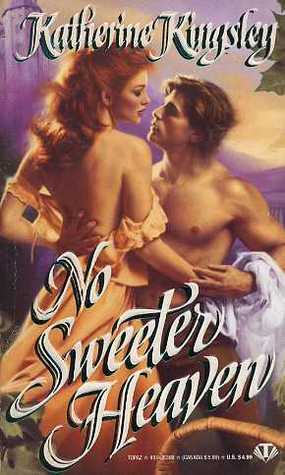 No Sweeter Heaven by Katherine Kingsley