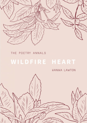 Wildfire Heart by Kanika Lawton