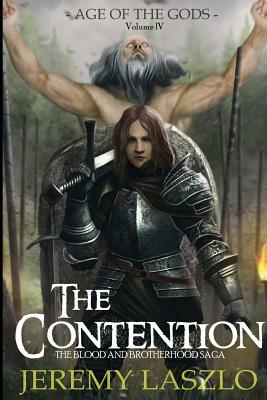 The Contention: Book 4 of The Blood and Brotherhood Saga by Jeremy Laszlo
