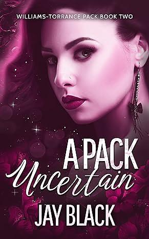A Pack Uncertain by Jay Black
