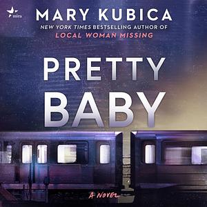 Pretty Baby by Mary Kubica