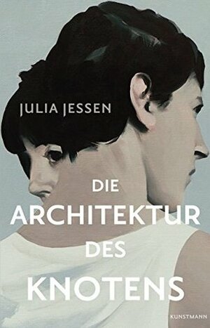 Die Architektur des Knotens by Julia Jessen