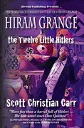 Hiram Grange and the Twelve Little Hitlers: The Scandalous Misadventures of Hiram Grange by Malcolm McClinton, Scott Christian Carr, Danny Evarts