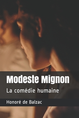 Modeste Mignon: La comédie humaine by Honoré de Balzac