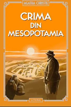 Crima din Mesopotamia by Agatha Christie