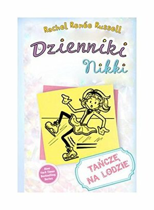 Dzienniki Nikki Tancze na lodzie by Rachel Renée Russell