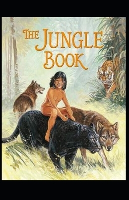 The Jungle Book Illustrated by Rudyard Kipling