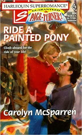 Ride A Painted Pony by Carolyn McSparren