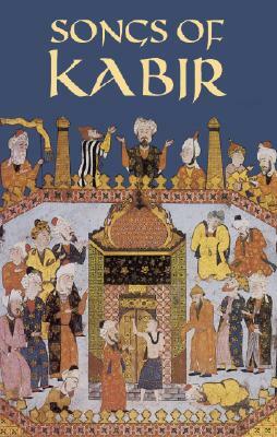 Songs of Kabir by Kabir