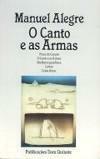 O Canto E As Armas by Manuel Alegre