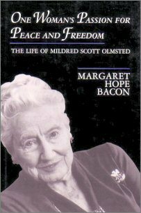 One Woman's Passion for Peace and Freedom: The Life of Mildred Scott Olmsted by Margaret Hope Bacon