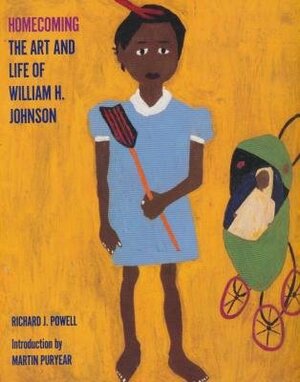 Homecoming: The Art and Life of William H. Johnson by William H. Johnson, Richard J. Powell, National Museum of American Art