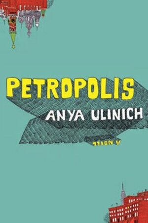 Petropolis by Anya Ulinich