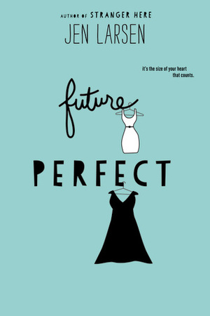 Future Perfect by Jen Larsen