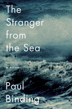 The Stranger from the Sea by Paul Binding