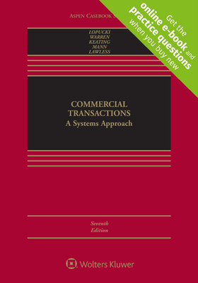 Commercial Transactions: A Systems Approach by Lynn M. Lopucki, Elizabeth Warren, Daniel L. Keating