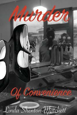 Murder of Convenience by Linda Shenton Matchett