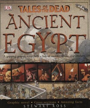 Tales of the Dead Ancient Egypt by Stewart Ross, Richard Bonson
