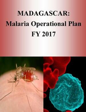 Madagascar: Malaria Operational Plan FY 2017 (President's Malaria Initiative) by United States Agency for International D