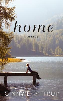 Home by Ginny L. Yttrup