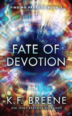 Fate of Devotion by K.F. Breene