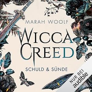 Schuld und Sünde : Wicca Creed by Marah Woolf