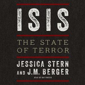 Isis: The State of Terror by Jessica Stern, J. M. Berger