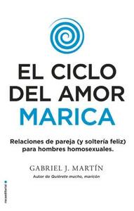 El Ciclo del Amor Marica by Gabriel J. Martin