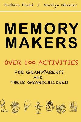 Memory Makers by Marilyn Wheeler, Barbara Field